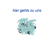 So gehts zu uns